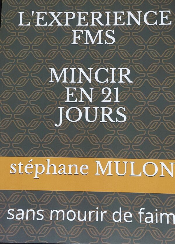 livre "L'expérience FMS - Mincir en 21 jours" de Stéphane Mulon Uniq-Form